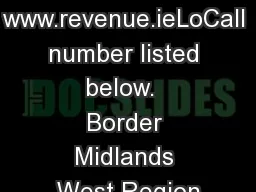 www.revenue.ieLoCall number listed below.  Border Midlands West Region