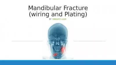 Mandibular Fracture (wiring and Plating)