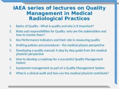 IAEA series of lectures on Quality Management in Medical Radiological Practices