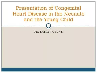 Presentation of Congenital Heart Disease in the Neonate and the Young Child