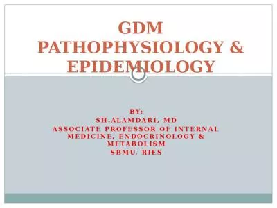 GDM PATHOPHYSIOLOGY & EPIDEMIOLOGY