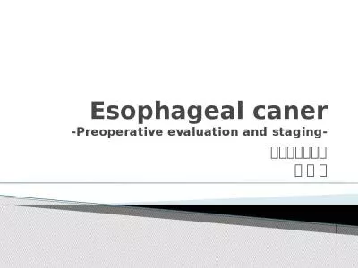 Esophageal caner -Preoperative evaluation and staging-