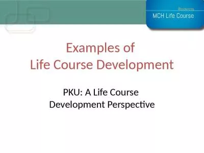 PKU & Life Course Development: Birth to Two Years