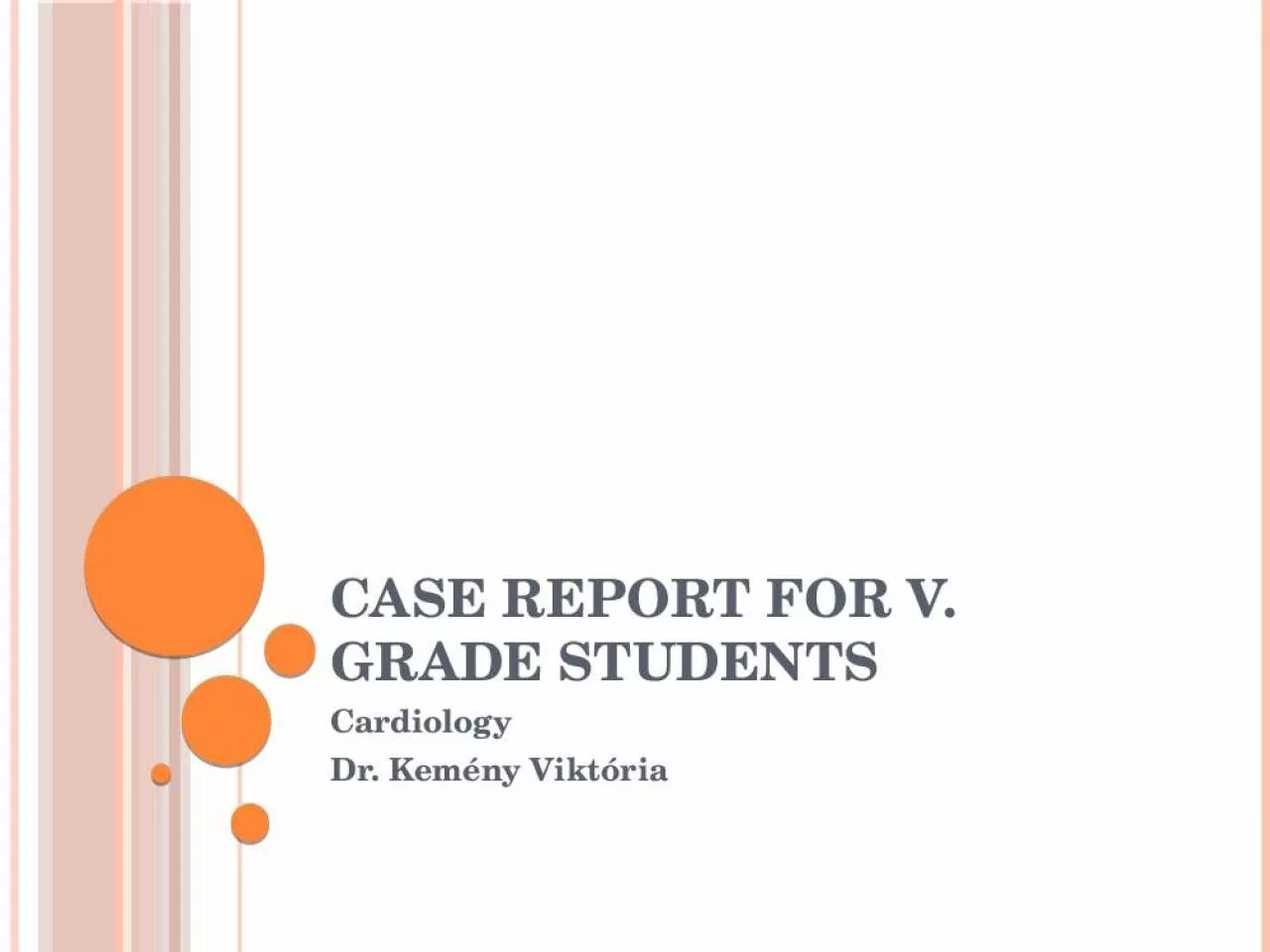 PPT-Case report for V. grade students