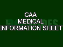 CAA MEDICAL INFORMATION SHEET
