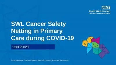 SWL Cancer Safety Netting in Primary Care during COVID-19