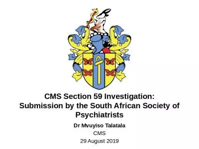 CMS Section 59 Investigation: Submission by the South African Society of Psychiatrists