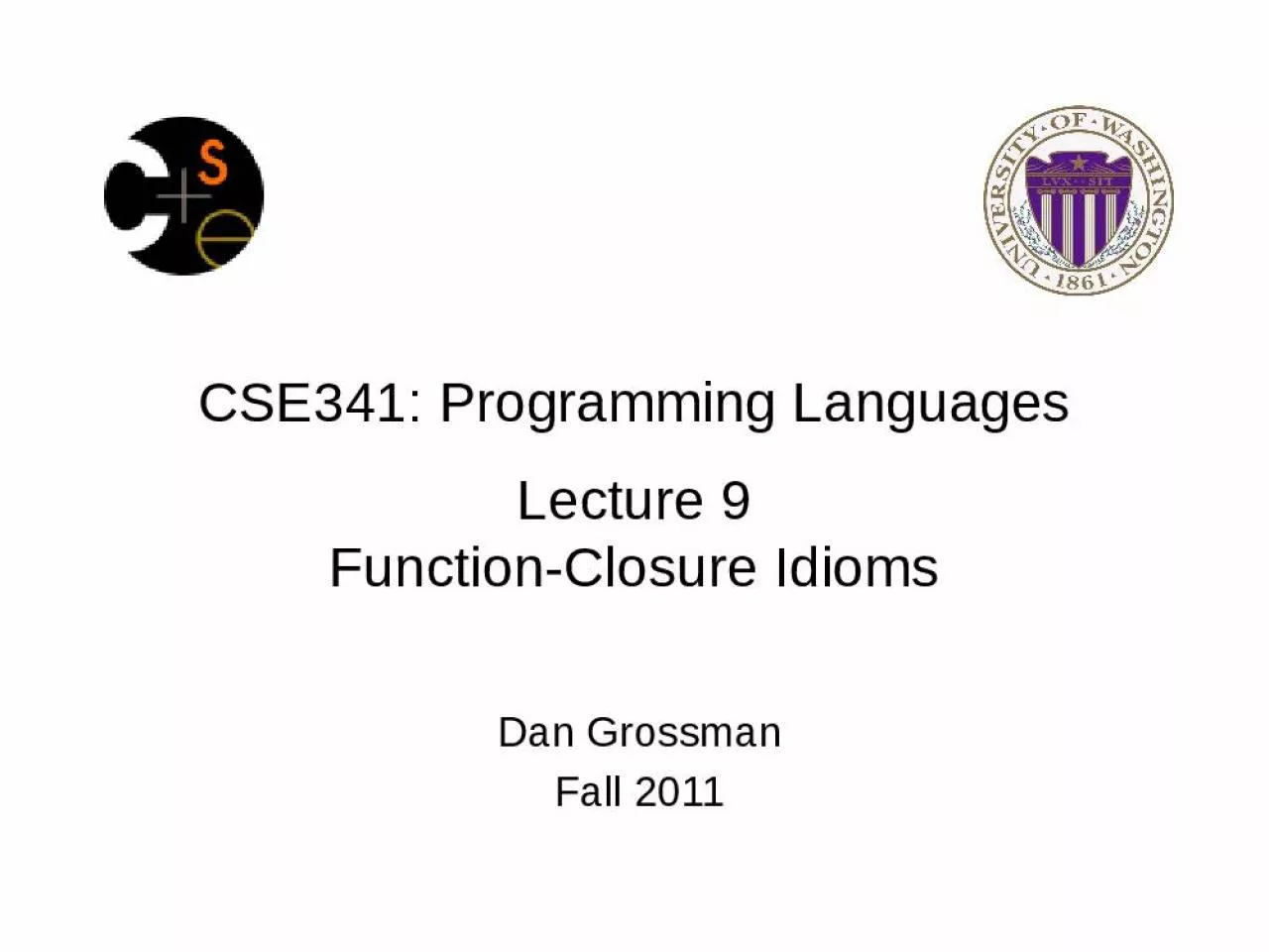 PPT-CSE341: Programming Languages Lecture 9 Function-Closure Idioms