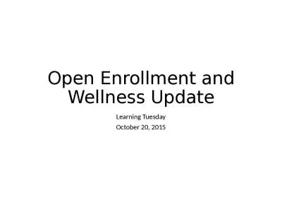 Open Enrollment and Wellness Update