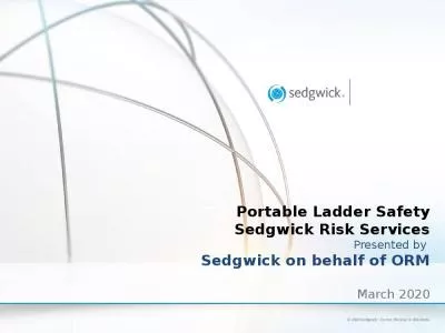 Portable Ladder Safety Sedgwick Risk Services Presented by  Sedgwick on behalf of ORM March 2020