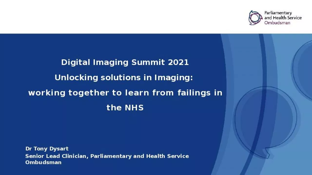 PPT-Digital Imaging Summit 2021 Unlocking solutions in Imaging: working together to learn