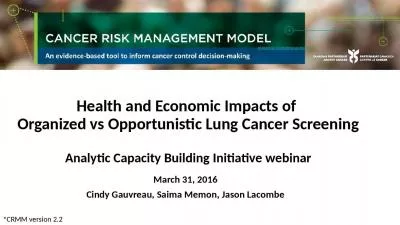 Health and Economic Impacts of  Organized vs Opportunistic Lung Cancer Screening Analytic Capacity Building Initiative webinar