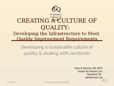 Creating a Culture of Quality:   Developing the Infrastructure to Meet  Quality Improvement