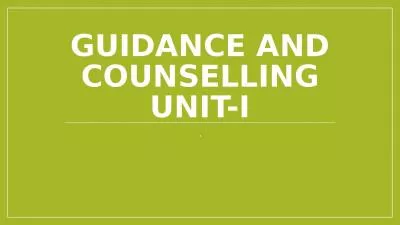 Guidance and counselling unit-i