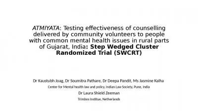 ATMIYATA: Testing effectiveness of counselling delivered by community volunteers to people with common mental health issues in rural parts of Gujarat, India: Step Wedged Cluster Randomized Trial (SWCRT)