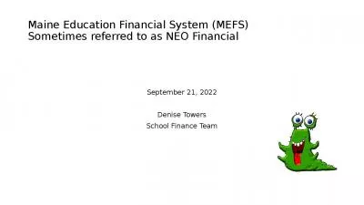 Maine Education Financial System (MEFS) Sometimes referred to as NEO Financial