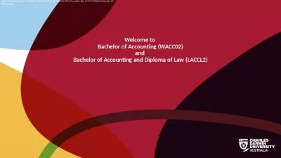 Welcome to  Bachelor of Accounting (WACC02) and  Bachelor of Accounting and Diploma of Law (LACCL2)