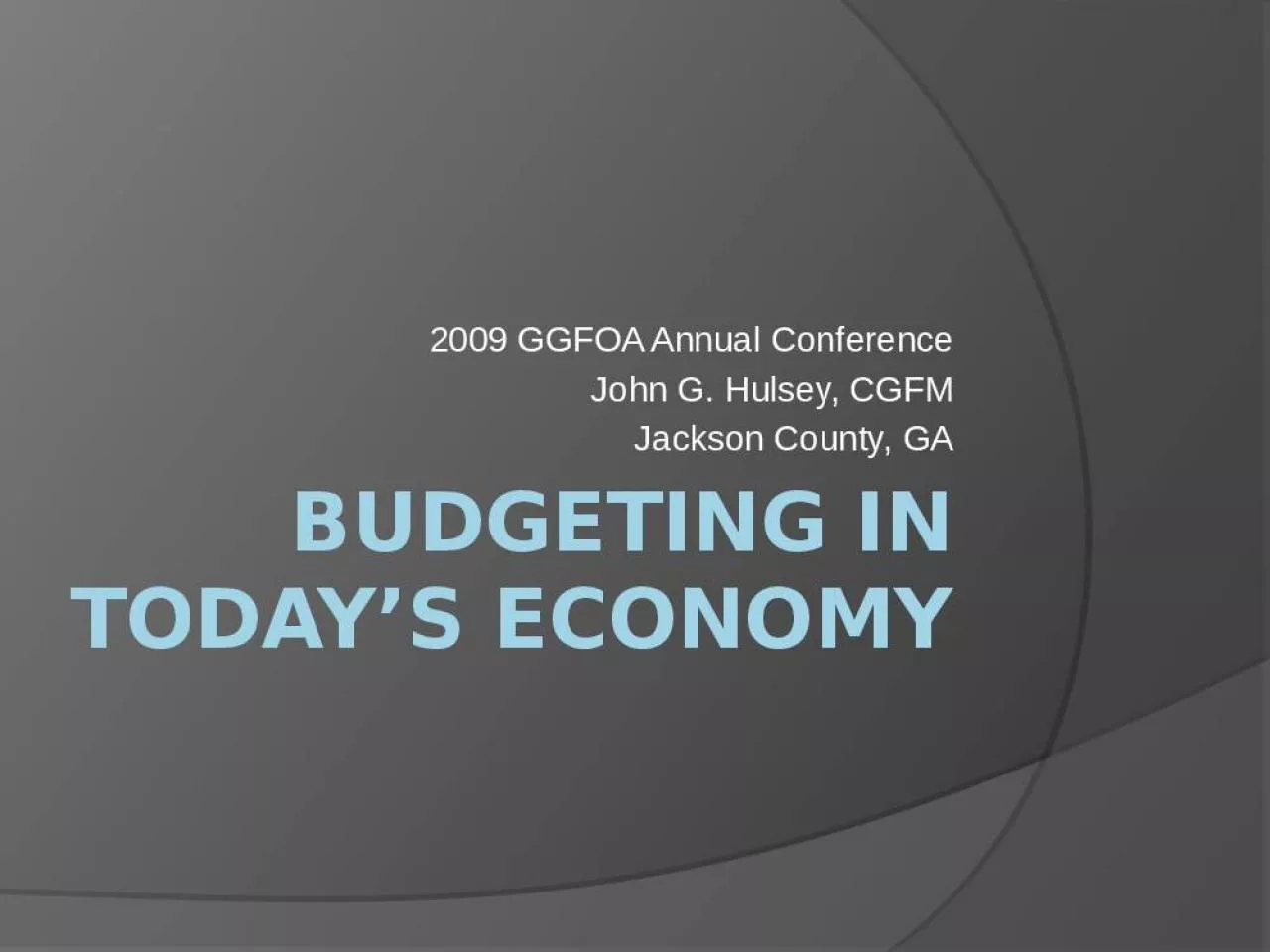 PPT-Budgeting in Today s Economy