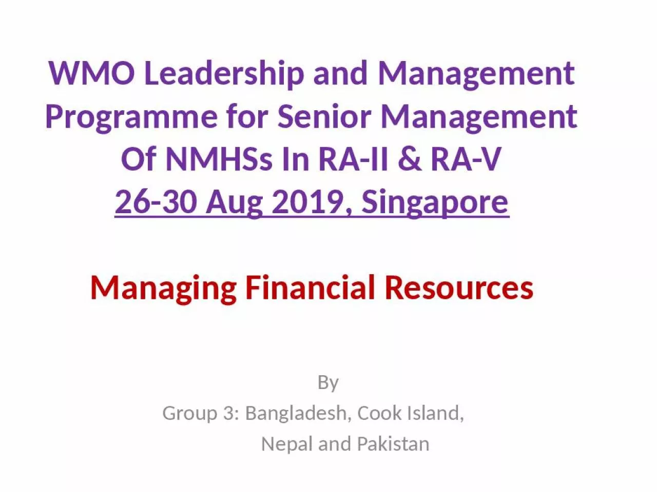 PPT-WMO Leadership and Management Programme for Senior Management Of NMHSs In RA-II & RA-V