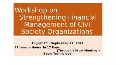 Workshop on                      Strengthening Financial Management of Civil Society Organizations