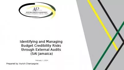 Identifying and Managing  Budget Credibility Risks  through External Audits  (SAI Jamaica)