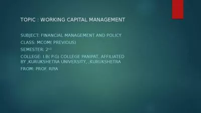 TOPIC : WORKING CAPITAL MANAGEMENT