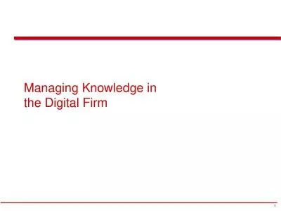 Managing Knowledge in the Digital Firm