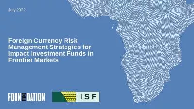 Foreign Currency Risk Management Strategies for Impact Investment Funds in Frontier Markets