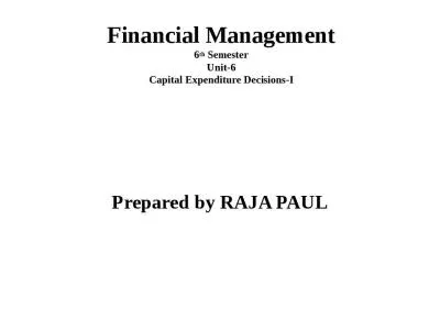 Financial Management 6th Semester Unit-6 Capital Expenditure Decisions-I