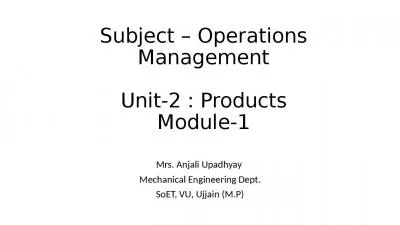 Subject   Operations Management Unit-2 : Products Module-1