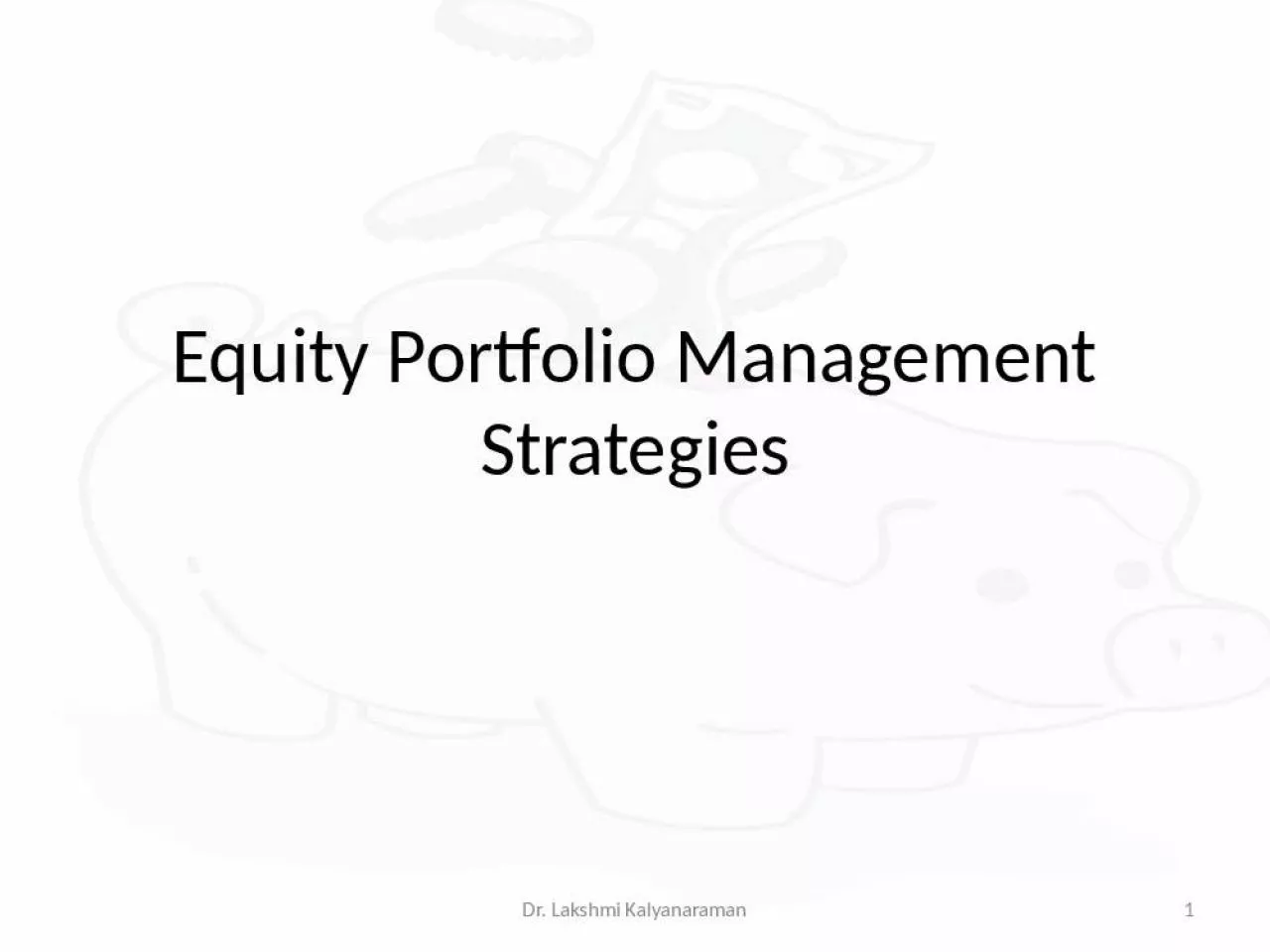 PPT-Equity Portfolio Management Strategies