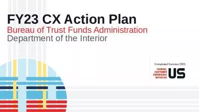 FY23 CX Action Plan Bureau of Trust Funds Administration Department of the Interior