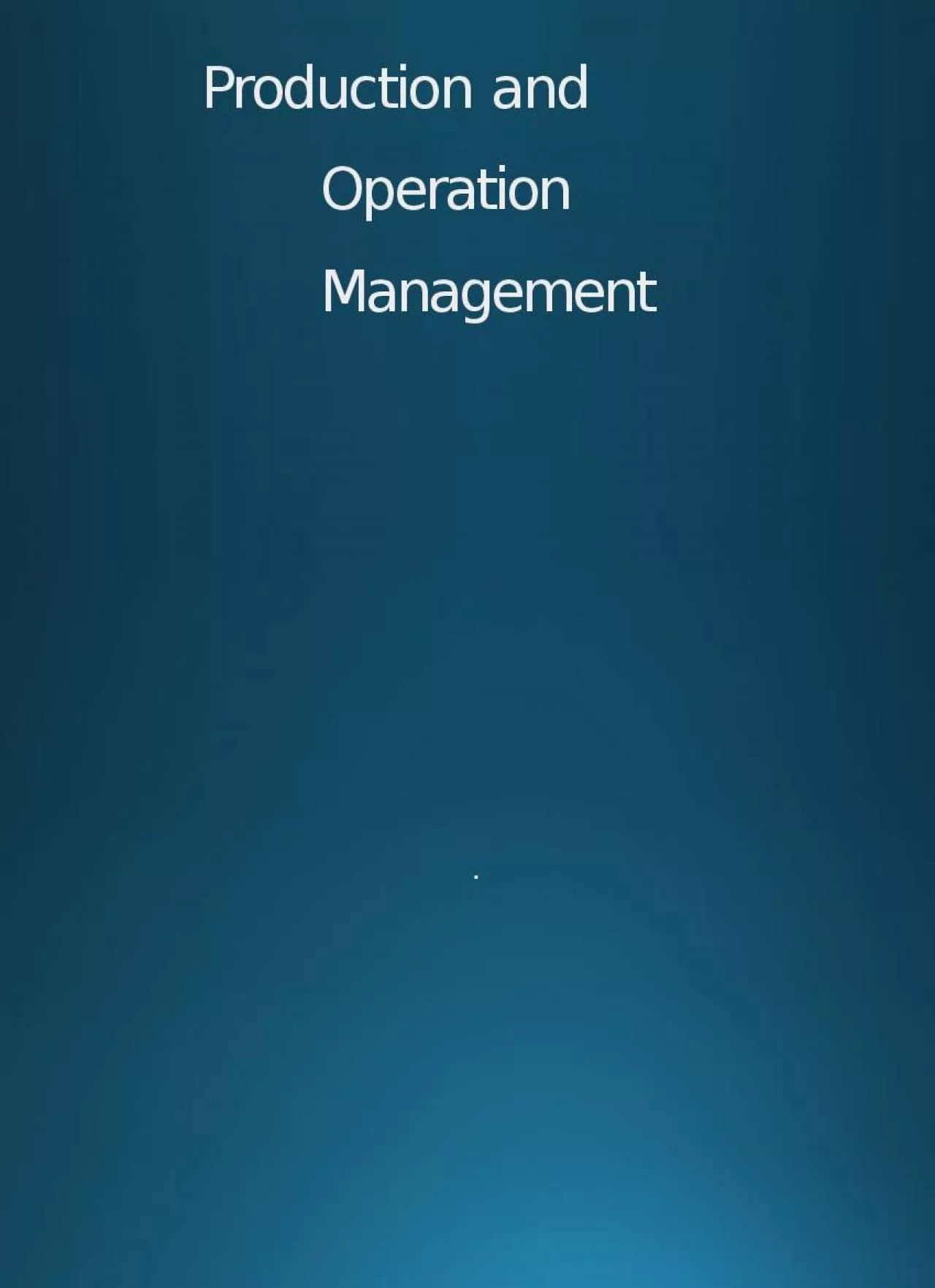 PPT-Production and Operation Management