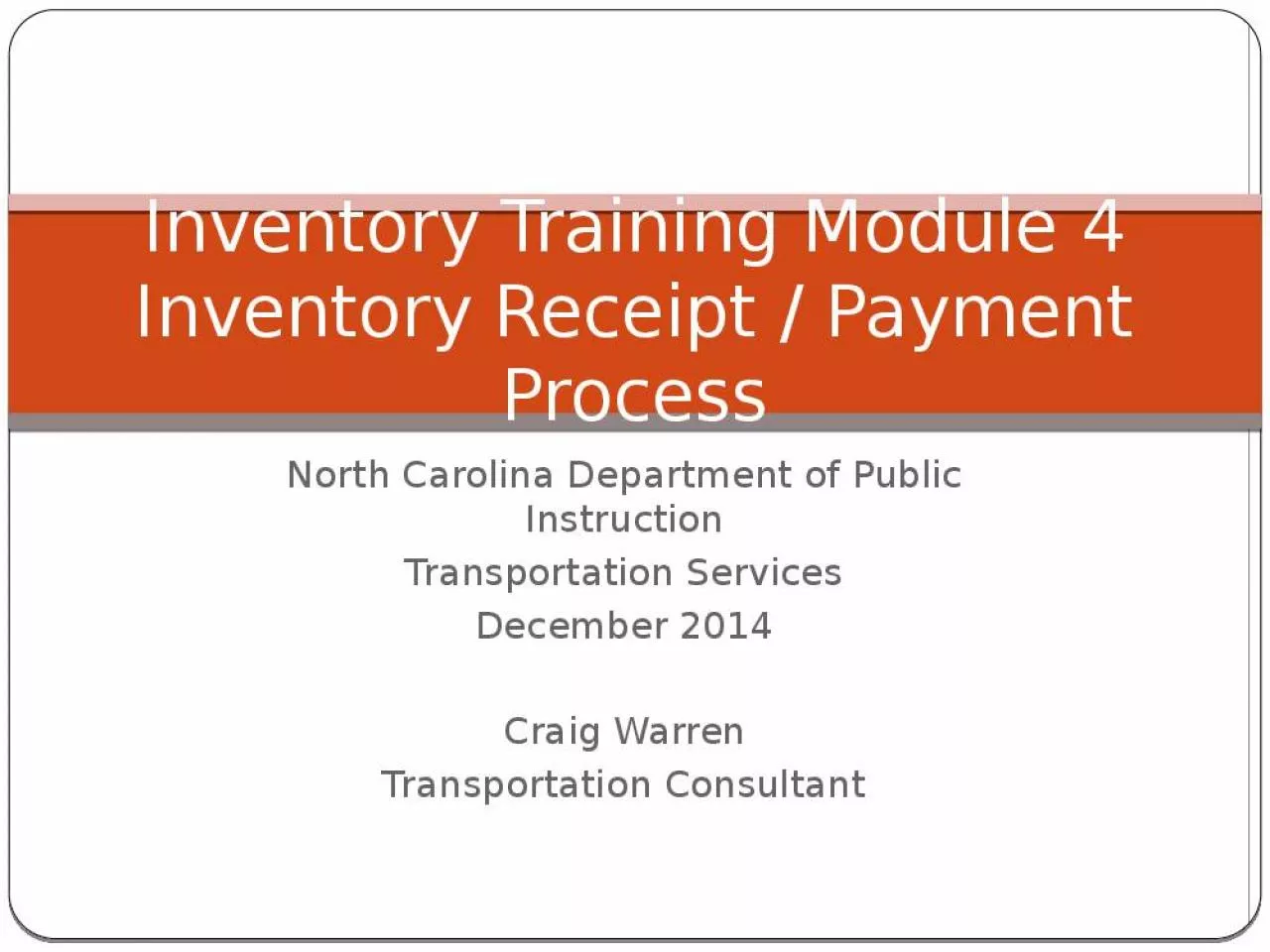 PPT-Inventory Training Module 4 Inventory Receipt / Payment Process