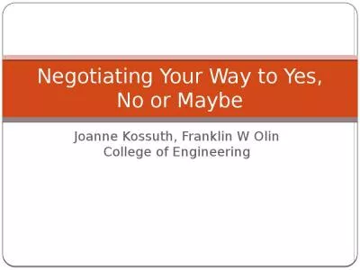 Negotiating Your Way to Yes, No or Maybe