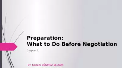 Preparation:   What to Do Before Negotiation