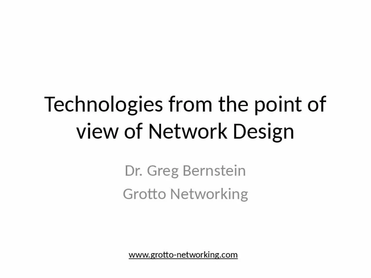 PPT-Technologies from the point of view of Network Design