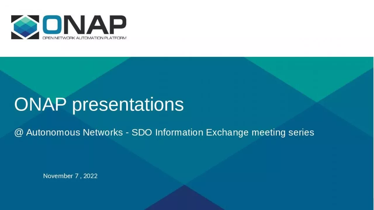 PPT-ONAP presentations @ Autonomous Networks - SDO Information Exchange meeting series