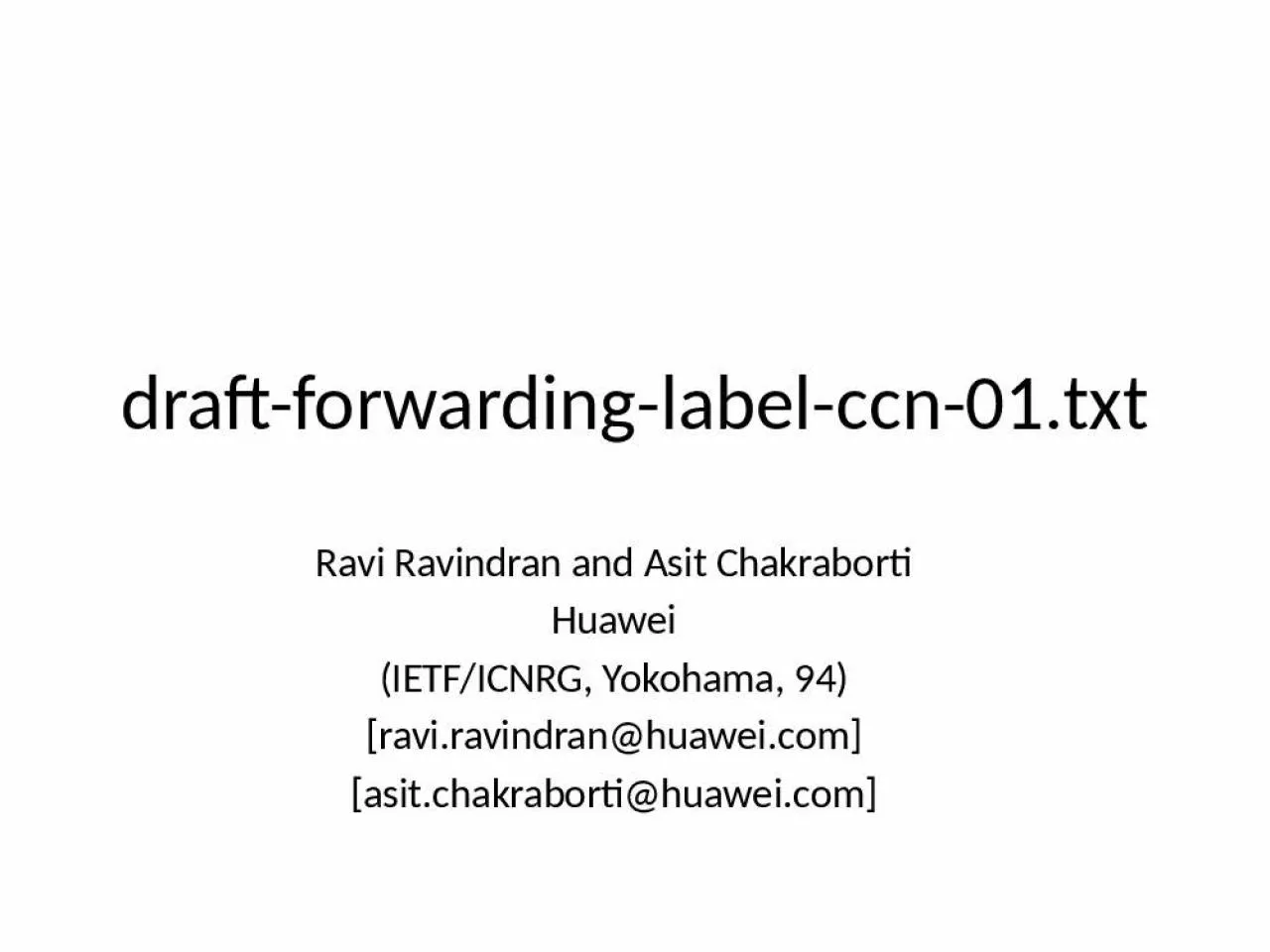 PPT-draft-forwarding-label-ccn-01.txt