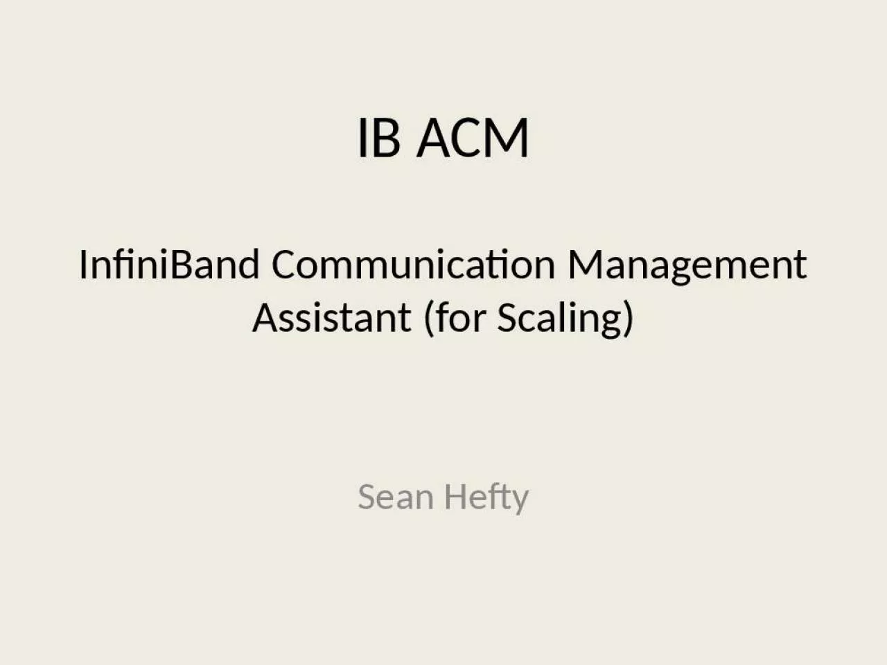 PPT-IB ACM InfiniBand Communication Management Assistant (for Scaling)