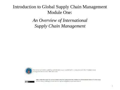 Introduction to Global Supply Chain Management Module One:    An Overview of International Supply Chain Management