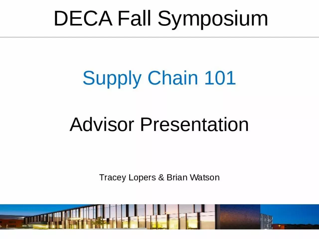 PPT-Supply Chain 101 Advisor Presentation