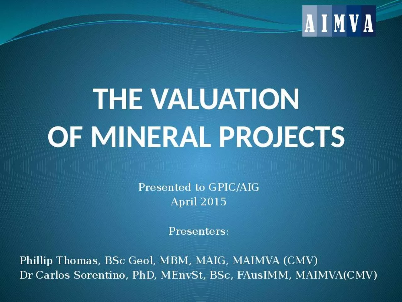 PPT-THE VALUATION OF MINERAL PROJECTS