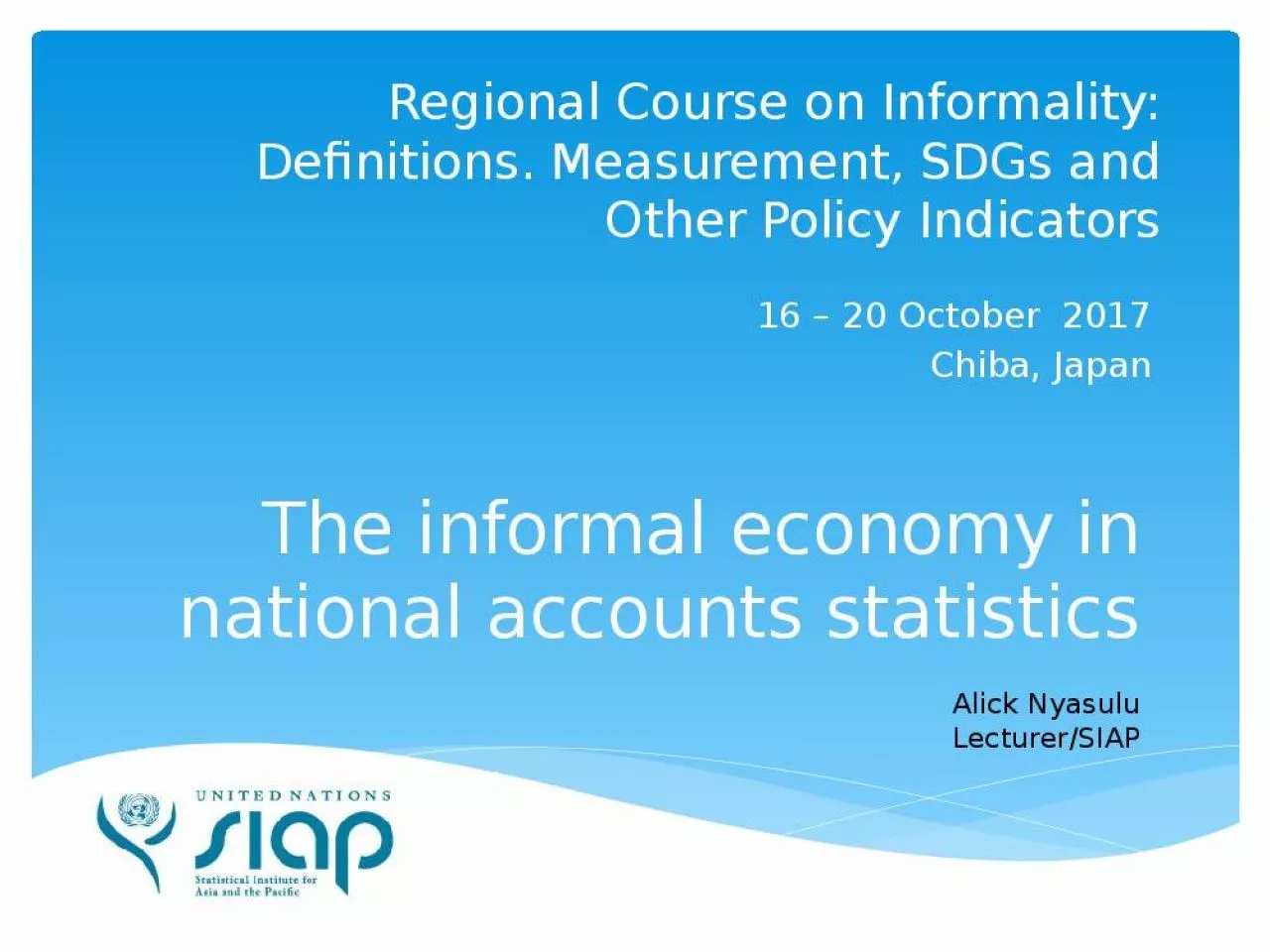 PPT-Regional Course on Informality: Definitions. Measurement, SDGs and Other Policy Indicators