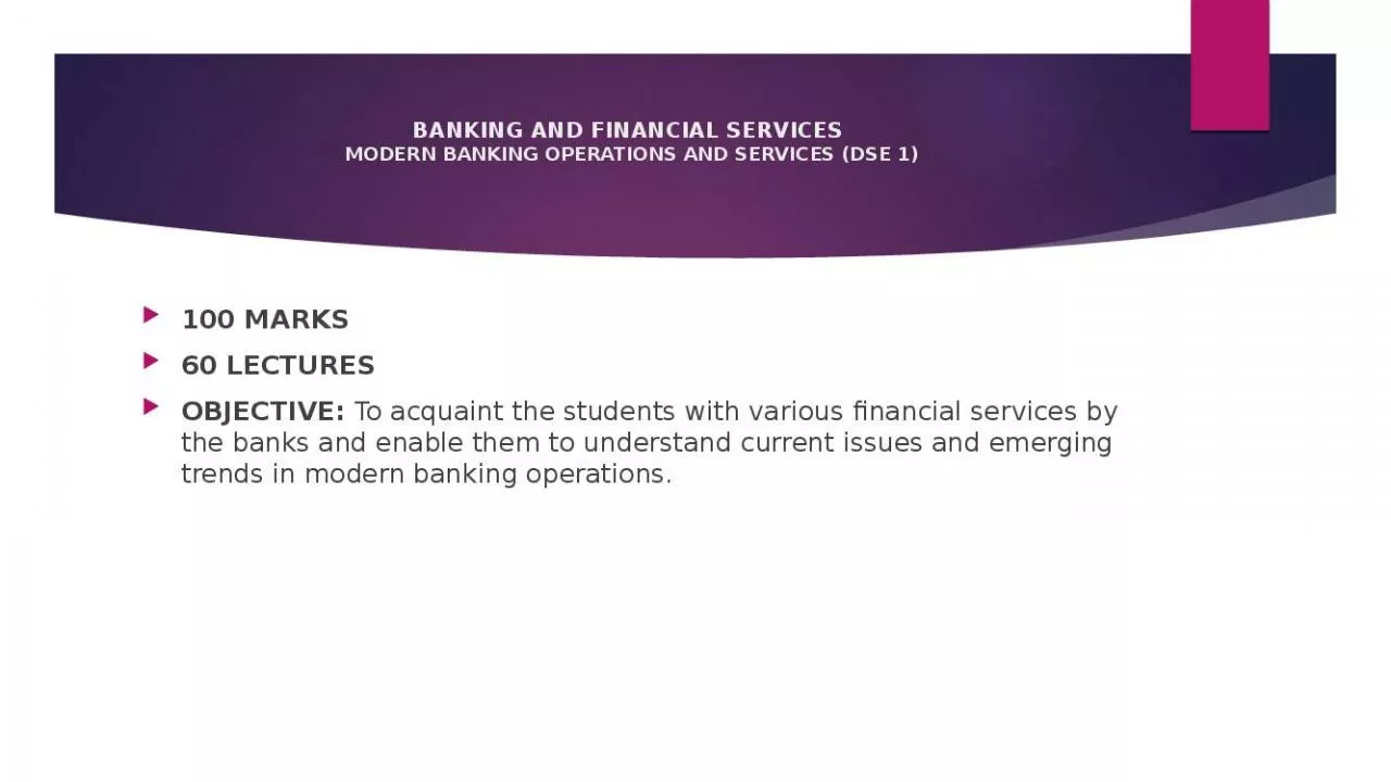 PPT-BANKING AND FINANCIAL SERVICES MODERN BANKING OPERATIONS AND SERVICES (DSE 1)