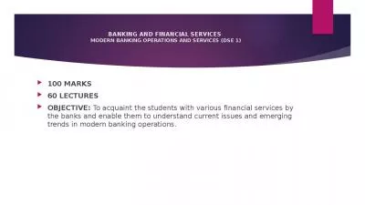 BANKING AND FINANCIAL SERVICES  MODERN BANKING OPERATIONS AND SERVICES (DSE 1)