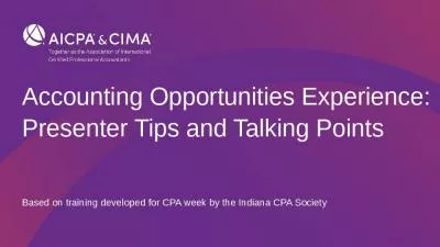 Accounting Opportunities Experience: Presenter Tips and Talking Points