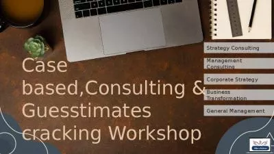 Case based,Consulting & Guesstimates cracking Workshop