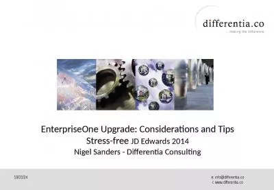 EnterpriseOne Upgrade: Considerations and Tips Stress-free JD Edwards 2014 Nigel Sanders