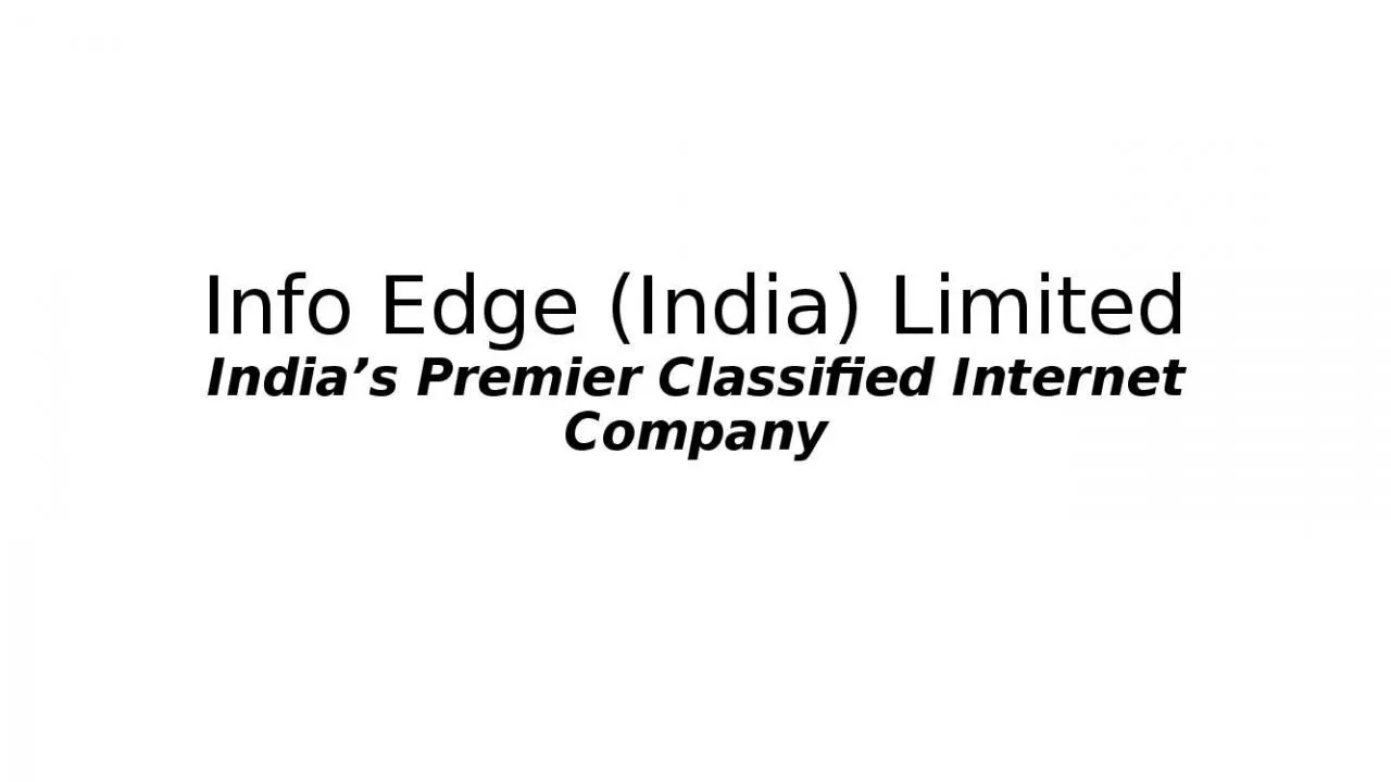 PPT-Info Edge (India) Limited India s Premier Classified Internet Company